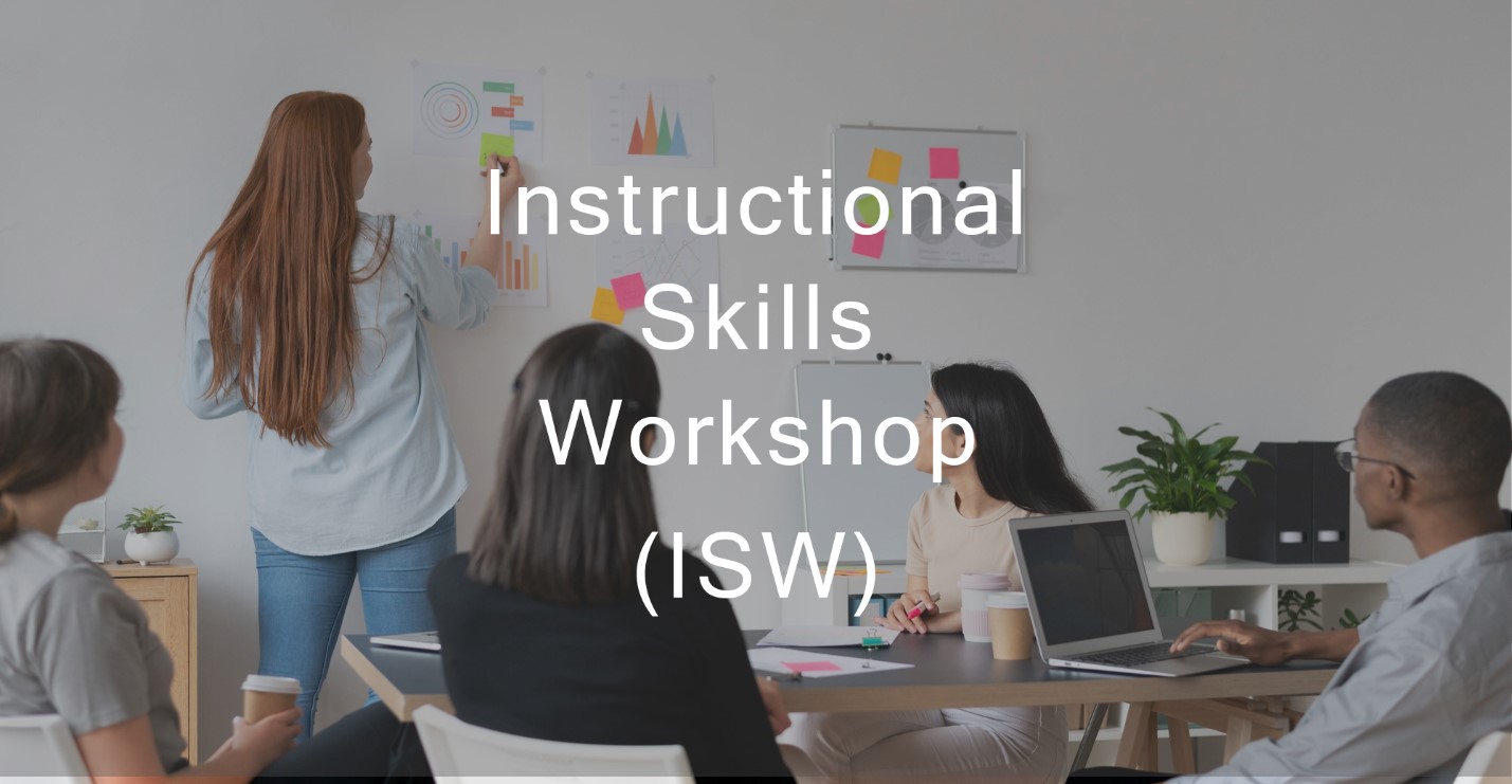 Instructional Skills Workshop (ISW)